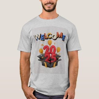Welcome 2025 T-Shirt