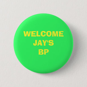 WELCOME                                        ... 2 INCH ROUND BUTTON