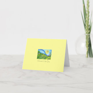 'WELCOME A NEW DAY' Note Card