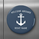 Welcome Aboard Vintage Nautical Anchor Boat Name Magnet<br><div class="desc">Stylish round refrigerator magnet with "welcome aboard",  your personalized boat name or other text and a custom vintage ship anchor in white on ocean grey-blue or choose background colours to match your  decor. Makes a great unique gift.</div>