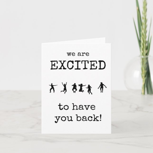 Welcome Back, Excited to Have You Back, Work Card (Front)