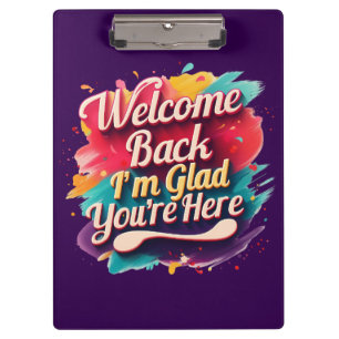 Welcome Back I’m Glad You’re Here Back to School Clipboard