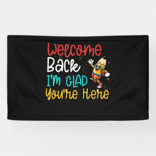 Welcome Back I'm Glad You're Here Back To School Banner