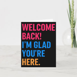 Welcome Back Im Glad Youre Here Back To School Card