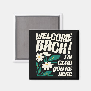 Welcome Back I'm Glad You're Here Back To School Magnet