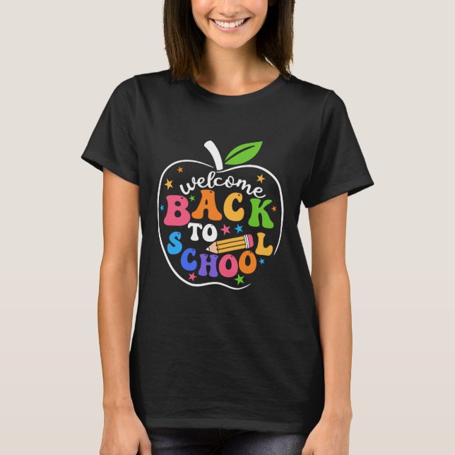 Welcome Back I'm Glad You're Here Back To School T T-Shirt (Front)