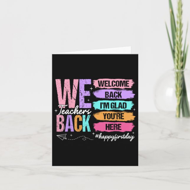 Welcome Back Im Glad Youre Here Back To School Tea Card (Front)