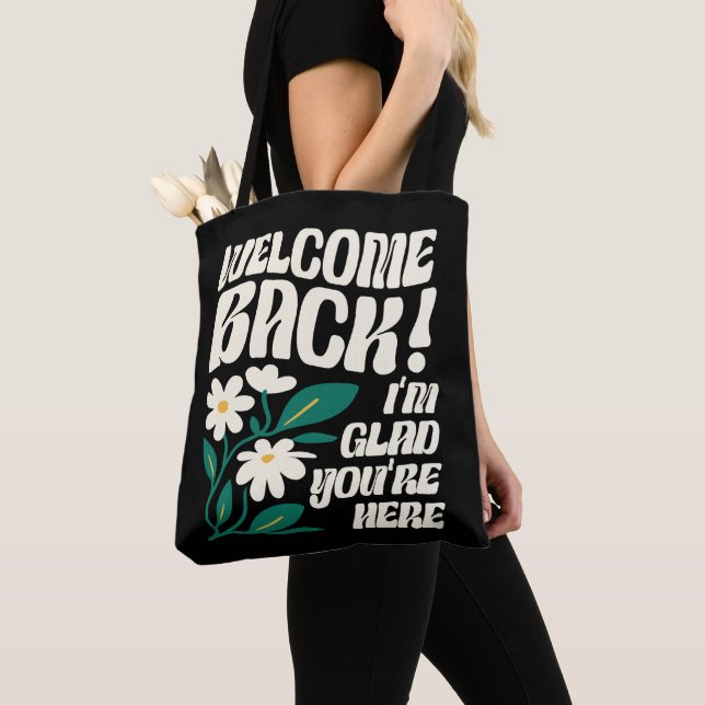 Welcome Back I'm Glad You're Here Back To School Tote Bag (Close Up)