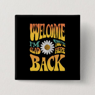 Welcome Back I'm Glad You're Here Teacher  2 Inch Square Button