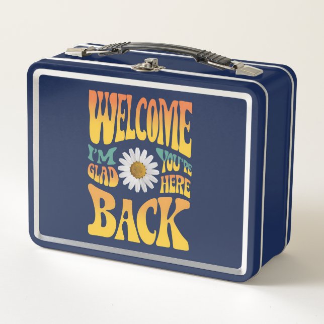 Welcome Back I'm Glad You're Here Teacher  Metal Lunch Box (Front)