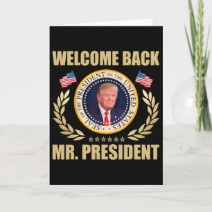 Welcome Back Mr President Donald Trump Victory Card
