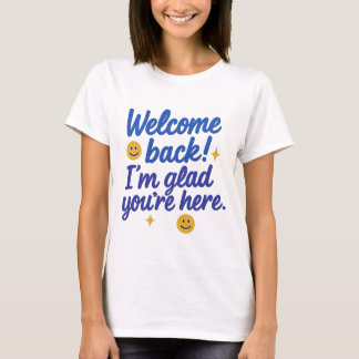 Welcome Back Positive Message Tee