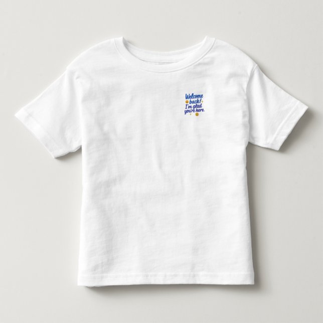 Welcome Back Positive Message Tee (Front)