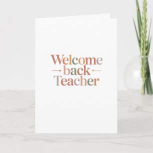 Welcome Back Teacher Card