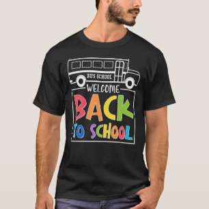 Welcome Back To School Bus Driver Appreciation Fir T-Shirt