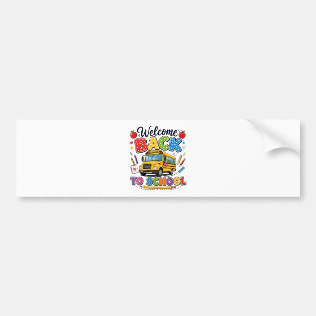 Welcome Back to School Bus Driver First Day Bumper Sticker (Front)