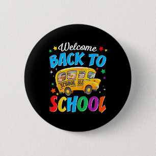 Welcome Back To School Bus Driver First Day Of Sch 2 Inch Round Button