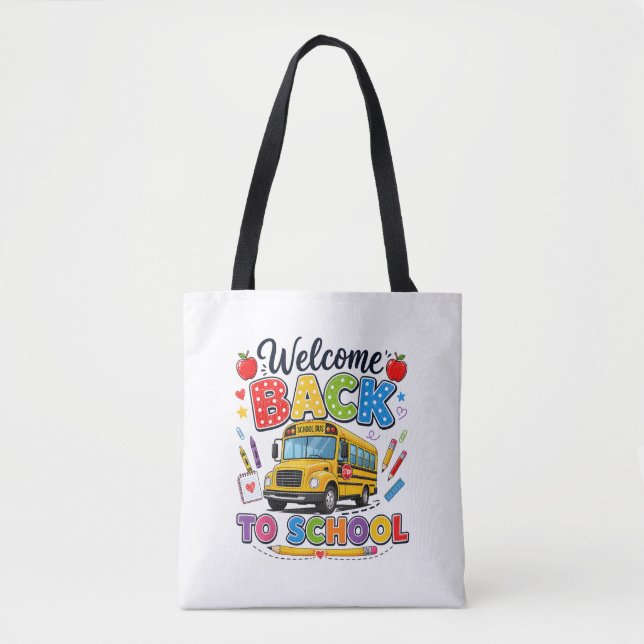 Welcome Back to School Bus Driver Tees First Day o Tote Bag (Front)