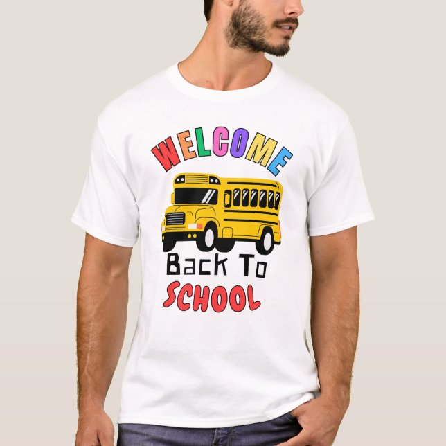 Welcome Back To School - Bus Funny T-Shirt (Front)