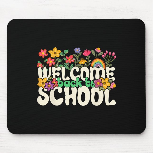 Welcome Back To School Colourful Flowers Teachers  Mouse Pad (Front)