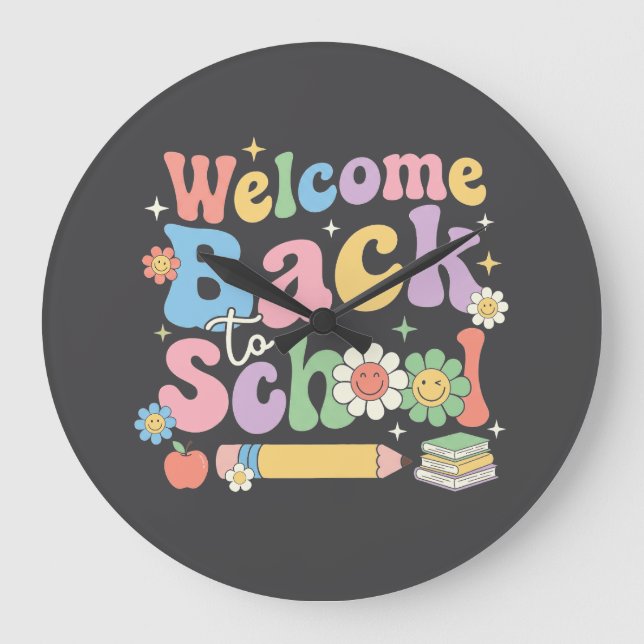 Welcome Back to School First Day of School Teacher Large Clock (Front)