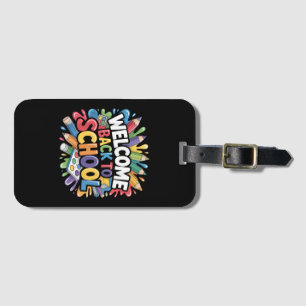 Welcome Back to School First Day of School Teacher Luggage Tag