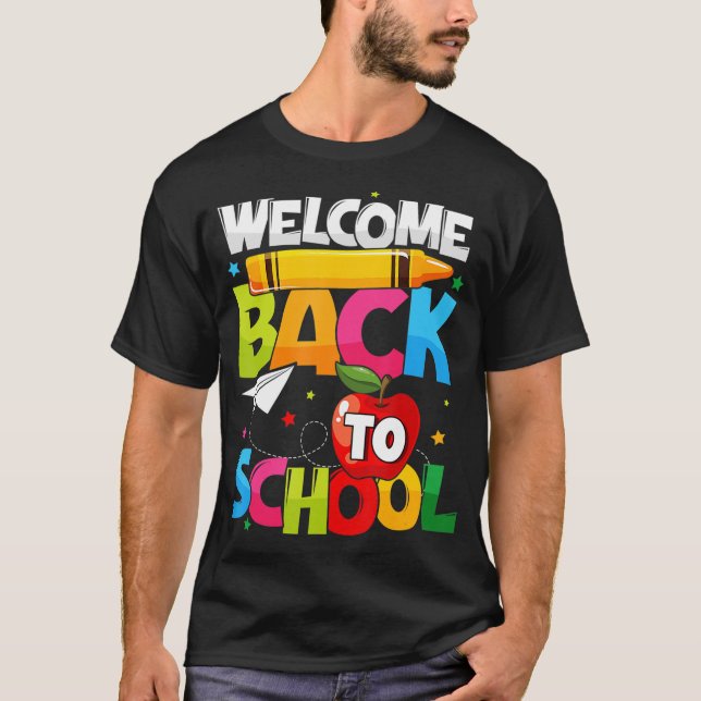 Welcome Back To School First Day of School Teacher T-Shirt (Front)