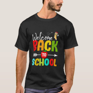 Welcome Back To School First Day of School Teacher T-Shirt
