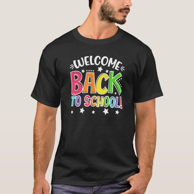 Welcome Back To School First Day of School Teacher T-Shirt (Front)