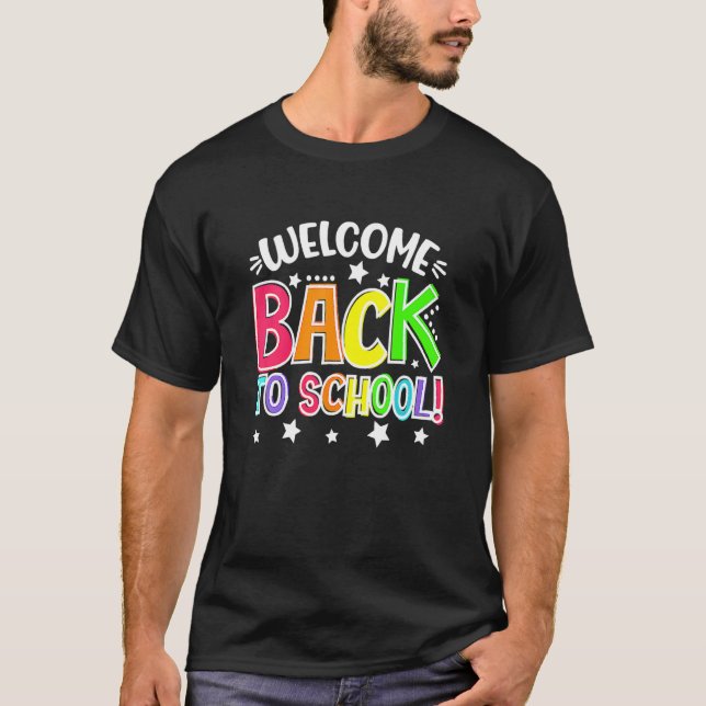Welcome Back To School For Students And Teachers 1 T-Shirt (Front)