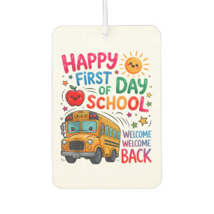 Welcome Back To School Happy First Day  Air Freshener