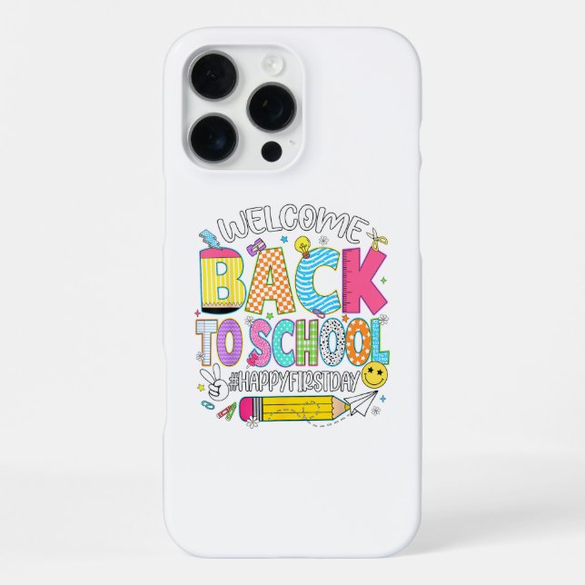 Welcome Back to School Happy First Day of School T iPhone Case (Back)