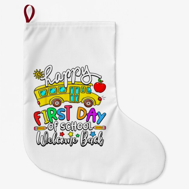 Welcome Back To School Happy First Day Teacher Bus Large Christmas Stocking (Front)