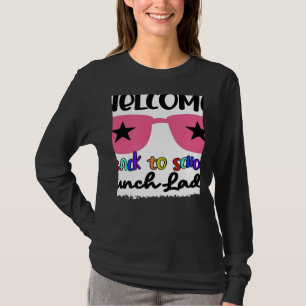 Welcome Back To School Lunch Lady 1st Day Teacher T-Shirt