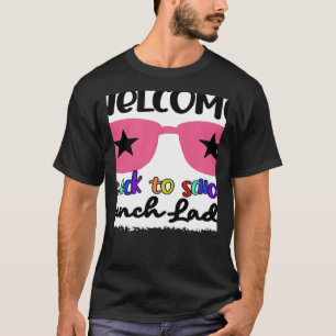 Welcome Back To School Lunch Lady 1st Day Teacher  T-Shirt