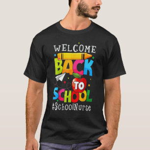 Welcome Back To School Nurse First Day Of School T-Shirt