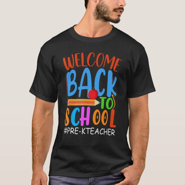 Welcome Back To School  Pencil Apple  Pre K Teache T-Shirt (Front)