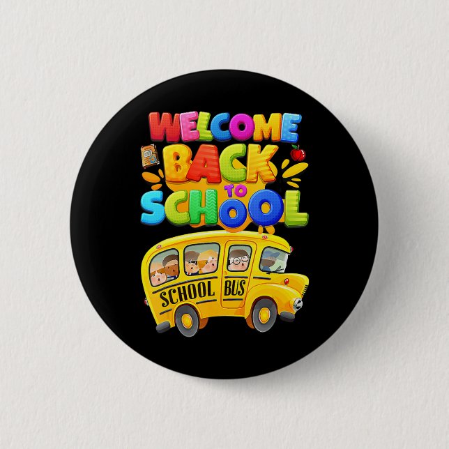 Welcome Back To School  School Bus Driver Mens Boy 2 Inch Round Button (Front)