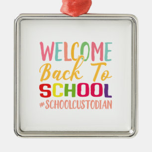Welcome Back To School Schoolcustodian Metal Ornament