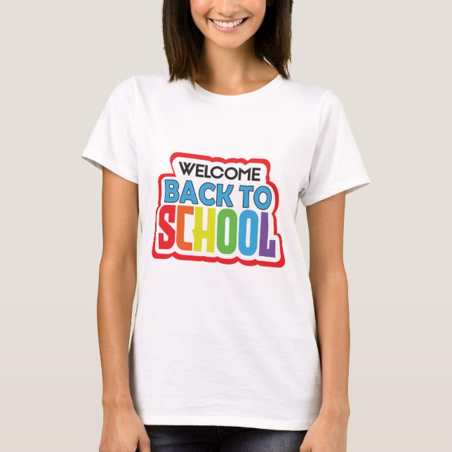 Welcome Back to School T-Shirt (Front)