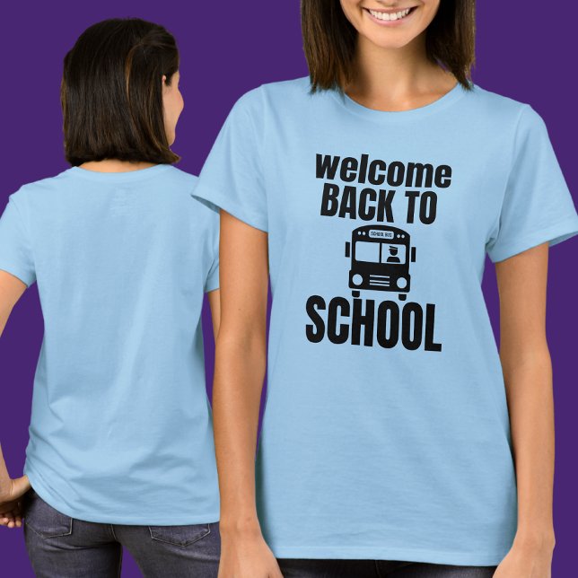 Welcome Back to School  T-Shirt (Creator Uploaded)