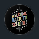 Welcome Back To School Teacher First Day of School 3 Inch Round Button<br><div class="desc">Welcome Back To School Teacher First Day of School</div>