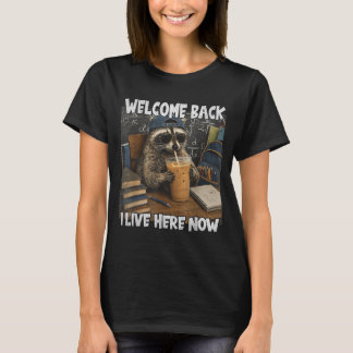 Welcome Back To School Teacher Funny Raccoon Live T-Shirt