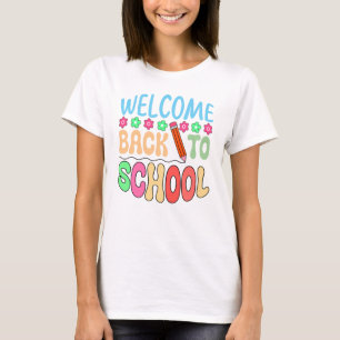 Welcome Back To School Teacher Gift T-Shirt