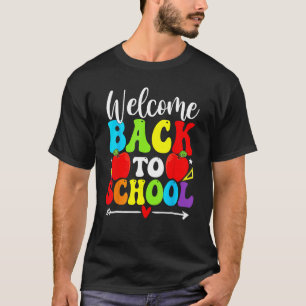 Welcome Back To School   Teacher Love Students T-Shirt