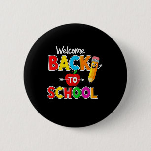 Welcome Back To School Teachers Students First Day 2 Inch Round Button