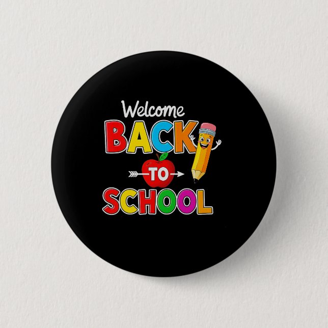 Welcome Back To School Teachers Students First Day 2 Inch Round Button (Front)