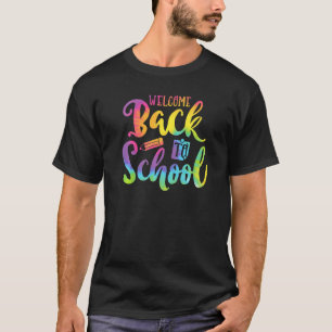 Welcome Back To School Teachers Students First Day T-Shirt