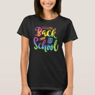 Welcome Back To School Teachers Students First Day T-Shirt