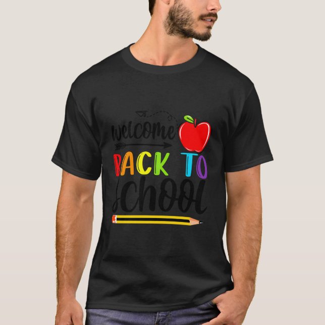 Welcome Back To School Teachers Students T-Shirt (Front)